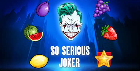 So Serious Joker Slot Grátis